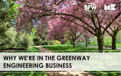 Why We’re in the Greenway Engineering Business