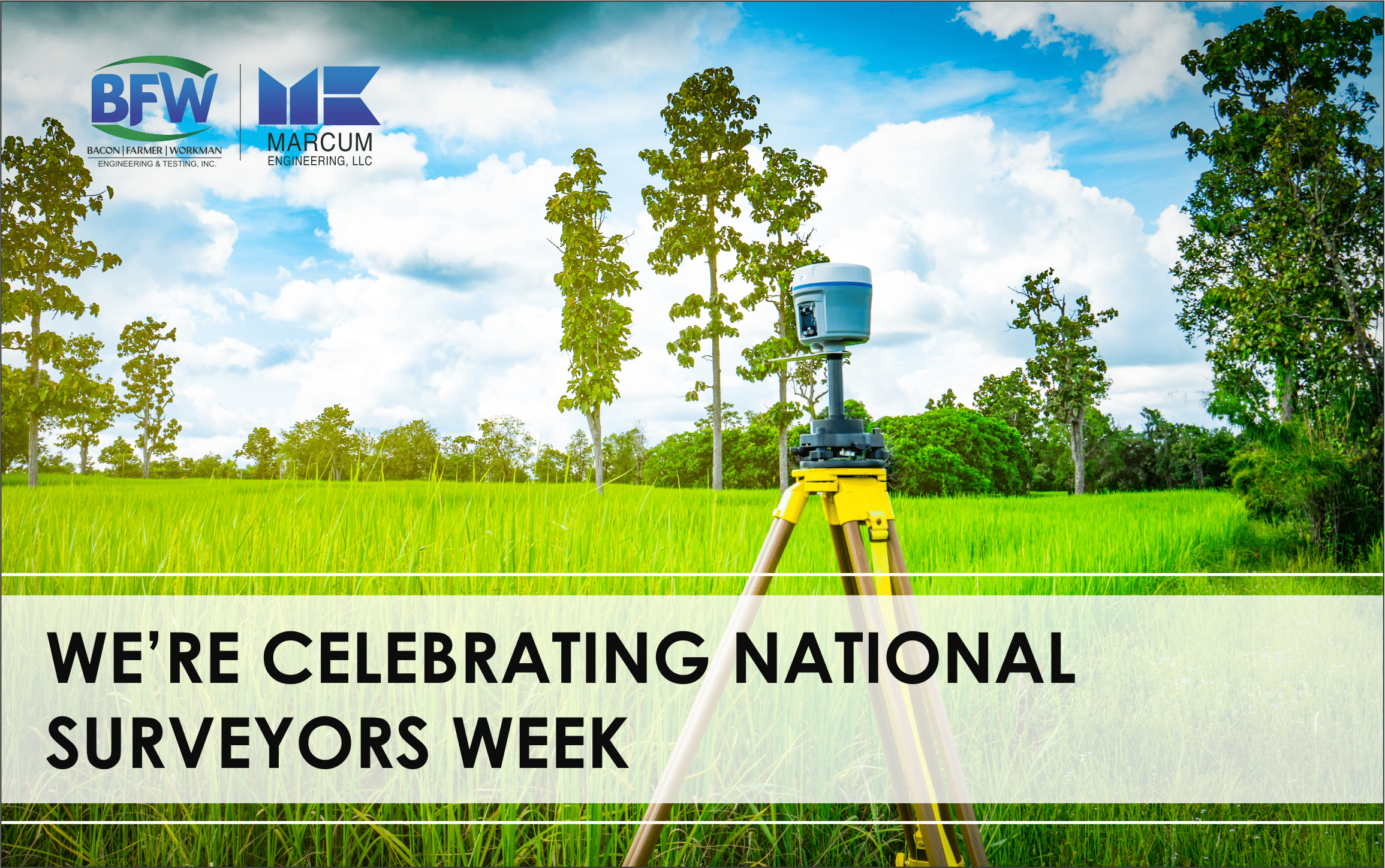 We’re Celebrating National Surveyors Week BFW/Marcum